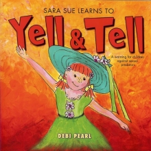 Cover art for Sara Sue Learns to Yell & Tell: A Warning for Children Against Sexual Predators (Yell and Tell)