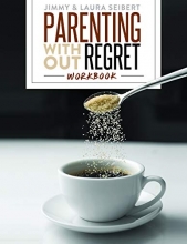 Cover art for Parenting Without Regret Workbook