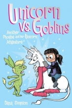 Cover art for Unicorn vs. Goblins (Phoebe and Her Unicorn Series Book 3): Another Phoebe and Her Unicorn Adventure (Volume 3)