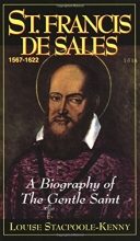 Cover art for St. Francis De Sales: A Biography of the Gentle Saint