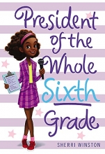 Cover art for President of the Whole Sixth Grade (President Series)