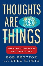 Cover art for Thoughts Are Things: Turning Your Ideas Into Realities (Prosperity Gospel Series)