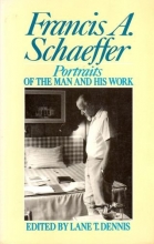 Cover art for Francis A. Schaeffer: Portraits of the Man and His Work