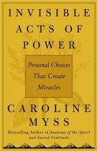 Cover art for Invisible Acts of Power: Personal Choices That Create Miracles