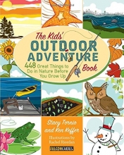Cover art for Kids' Outdoor Adventure Book: 448 Great Things to Do in Nature Before You Grow Up