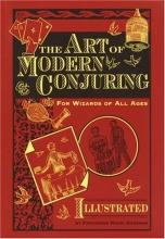 Cover art for The Art of Modern Conjuring: For Wizards of All Ages