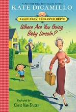 Cover art for Where Are You Going, Baby Lincoln?: Tales from Deckawoo Drive, Volume Three