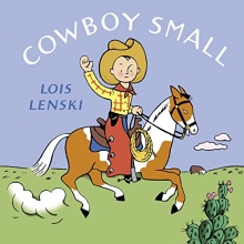 Cover art for Cowboy Small (Lois Lenski Books)