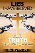 Cover art for Lies I Have Believed and the Truth that Set Me Free