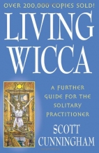 Cover art for Living Wicca: A Further Guide for the Solitary Practitioner (Llewellyn's Practical Magick)