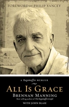 Cover art for All Is Grace: A Ragamuffin Memoir