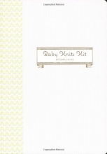 Cover art for Baby Knits Kit: Instructions and Tools for 20 Snuggly Projects