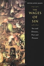 Cover art for The Wages of Sin: Sex and Disease, Past and Present
