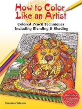 Cover art for How to Color Like an Artist: Colored Pencil Techniques Including Blending & Shading