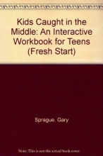 Cover art for Kids Caught in the Middle: An Interactive Workbook for Children (Fresh Start)