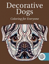 Cover art for Decorative Dogs: Coloring for Everyone
