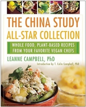 Cover art for The China Study All-Star Collection: Whole Food, Plant-Based Recipes from Your Favorite Vegan Chefs