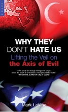 Cover art for Why They Don't Hate Us: Lifting the Veil on the Axis of Evil
