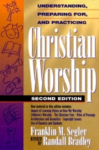 Cover art for Understanding, Preparing For, and Practicing Christian Worship