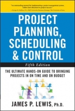Cover art for Project Planning, Scheduling, and Control: The Ultimate Hands-On Guide to Bringing Projects in On Time and On Budget , Fifth Edition: The Ultimate ... to Bringing Projects in On Time and On Budget
