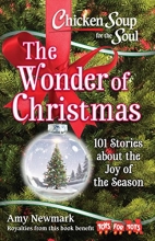 Cover art for Chicken Soup for the Soul: The Wonder of Christmas: 101 Stories about the Joy of the Season