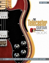Cover art for The Telecaster Guitar Book: A Complete History of Fender Telecaster Guitars
