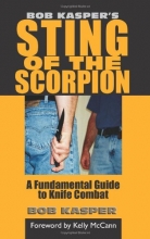 Cover art for Bob Kasper's Sting of the Scorpion: A Fundamental Guide to Knife Combat