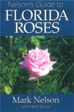 Cover art for Nelson's Guide to Florida Roses