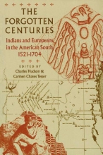 Cover art for The Forgotten Centuries: Indians and Europeans in the American South, 1521-1704