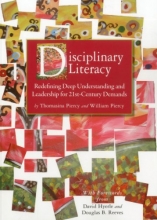 Cover art for Disciplinary Literacy:: Redefining Deep Understanding and Leadership for 21st Century Demands