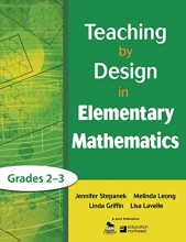 Cover art for Teaching by Design in Elementary Mathematics, Grades 23