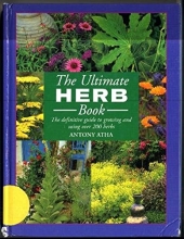 Cover art for The Ultimate Herb Book the Definitive Guide to Growing and Using Over 200 Herbs