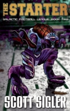 Cover art for The Starter (Galactic Football League)