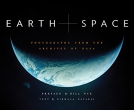 Cover art for Earth and Space: Photographs from the Archives of NASA (Outer Space Photo Book, Space Gifts for Men and Women, NASA Book)