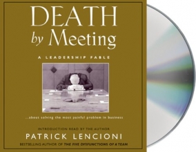 Cover art for Death by Meeting: A Leadership Fable
