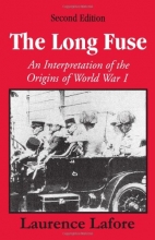 Cover art for The Long Fuse: An Interpretation of the Origins of World War I