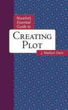 Cover art for Novelists Essential Guide to Creating Plot (Novelists Essentials)