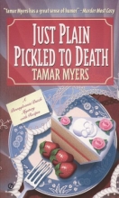 Cover art for Just Plain Pickled to Death (Pennsylvania Dutch Mystery/An Amish Bed and Breakfast Mystery with Recipes #4)