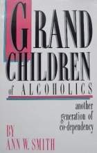 Cover art for Grandchildren of Alcoholics: Another Generation of Co-Dependency