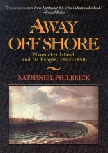 Cover art for Away Off Shore: Nantucket Island and Its People
