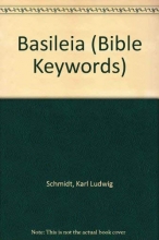 Cover art for Basileia: Bible Key Words from Gerhard Kittel's Theologisches Worterbuch Zum Neuen Testament
