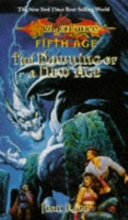 Cover art for The Dawning of a New Age (Dragonlance Dragons of a New Age, Vol. 1)