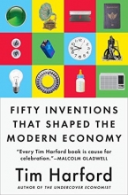 Cover art for Fifty Inventions That Shaped the Modern Economy