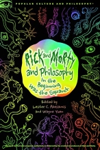 Cover art for Rick and Morty and Philosophy: In the Beginning Was the Squanch (Popular Culture and Philosophy)