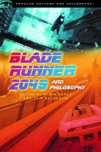 Cover art for Blade Runner 2049 and Philosophy: This Breaks the World (Popular Culture and Philosophy)