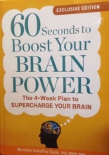 Cover art for 60 Seconds to Boost Your Brain Power: The 4 Week Plan to Supercharge Your Brain