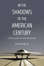 Cover art for In the Shadows of the American Century: The Rise and Decline of US Global Power (Dispatch Books)