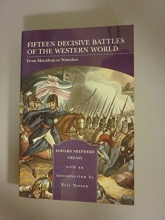 Cover art for Fifteen Decisive Battles of the Western World: From Marathon to Waterloo