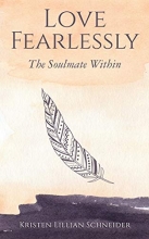 Cover art for Love Fearlessly: The Soulmate Within