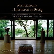 Cover art for Meditations on Intention and Being: Daily Reflections on the Path of Yoga, Mindfulness, and Compassion (Anchor Books Original)